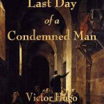 The Last Day Of A Condemned Man Summary