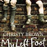 My Left Foot Summary - Christy Brown